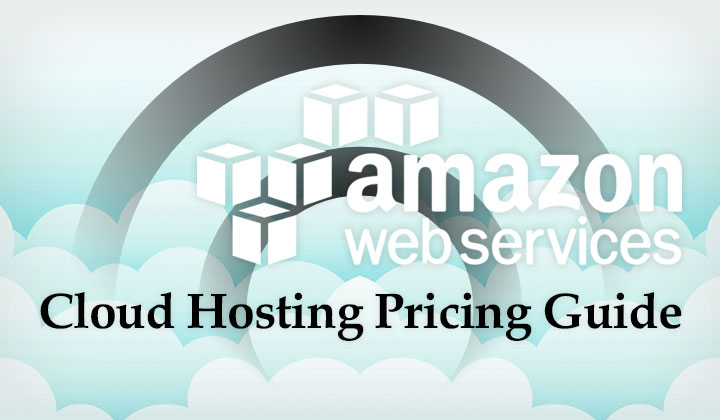 Amazon AWS Cloud Hosting Pricing Guide