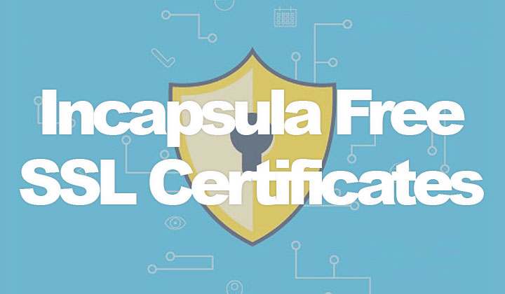 Incapsula Free SSL Certificates
