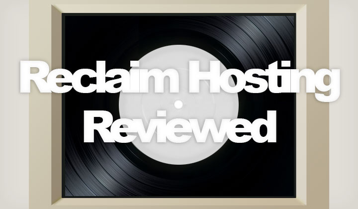 Reclaim Hosting Review