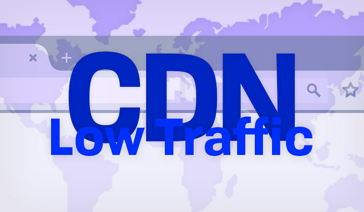 Low Traffic CDN