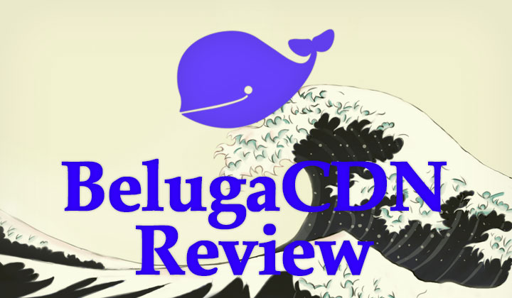 BelugaCDN Review