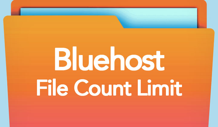 Bluehost File Count Limit