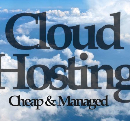 Cheap & Managed Cloud Hosting