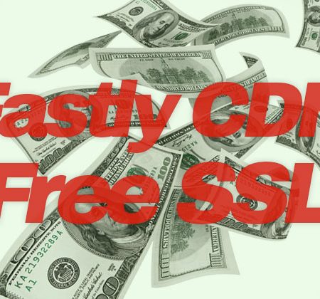 Fastly CDN Free SSL