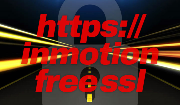 InMotion Hosting Free Comodo SSL