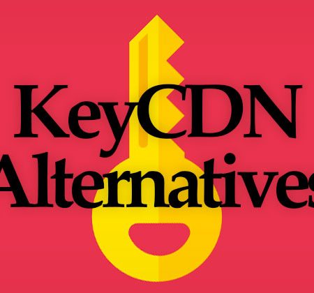 KeyCDN Alternatives