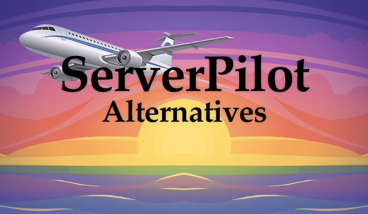 ServerPilot Alternatives